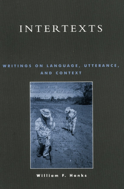 Book cover of: Intertexts. By: William F. Hanks