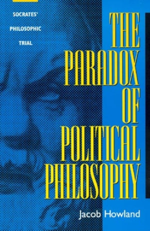 The Paradox of Political Philosophy