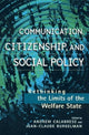 Book cover of: Communication, Citizenship, and Social Policy. By: Andrew  Burgelman,  Jean-Claude Calabrese