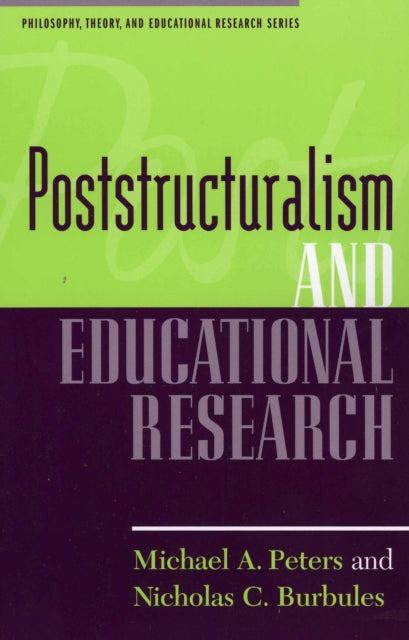 Book cover of: Poststructuralism and Educational Research. By: Nicholas C. Burbules