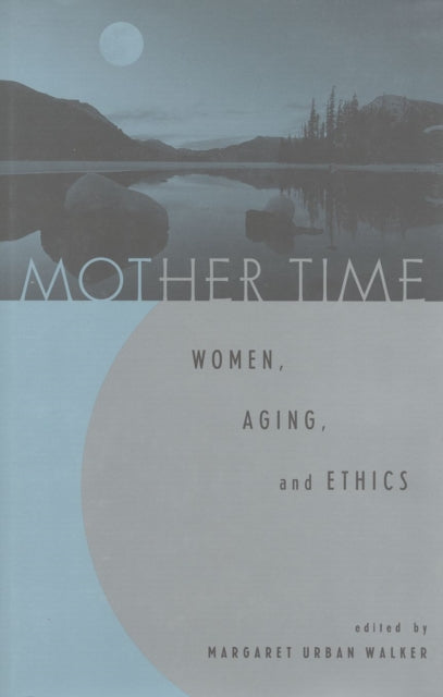 Book cover of: Mother Time. By: Margaret Urban Walker