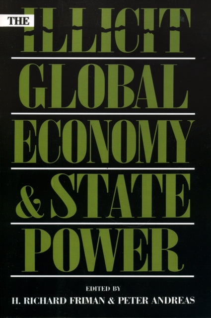 Book cover of: Illicit Global Economy and State Power
