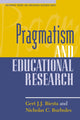 Book cover of: Pragmatism and Educational Research. By: Gert J. J. Biesta