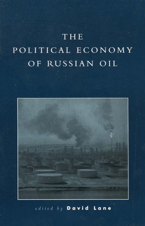 Political Economy of Russian Oil