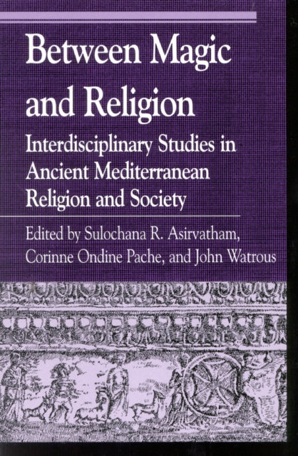 Book cover of: Between Magic and Religion. By: Sulochana Asirvatham