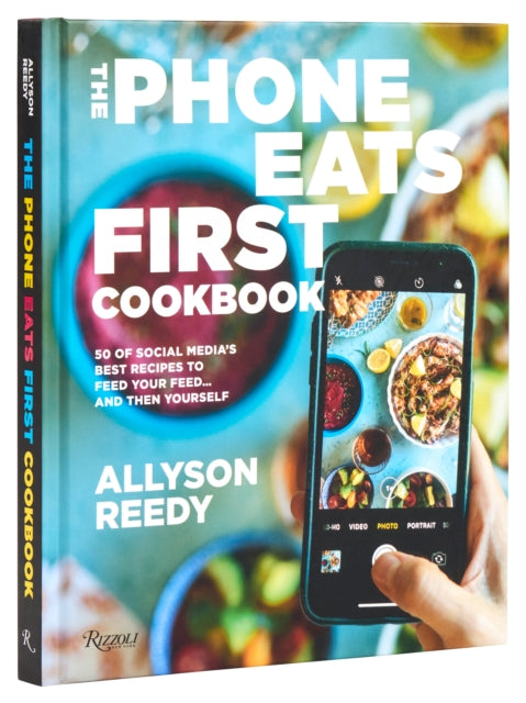 Book cover of: Phone Eats First Cookbook