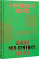 Book cover of: Cuban Mid-Century Design. By: Abel González Fernandez