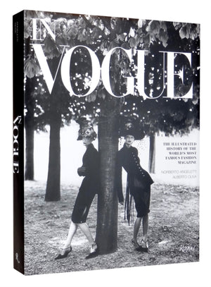 In Vogue, An Illustrated History of the World's Most Famous Fashion Magazine