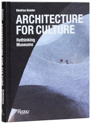 Architecture For Culture, Rethinking Museums