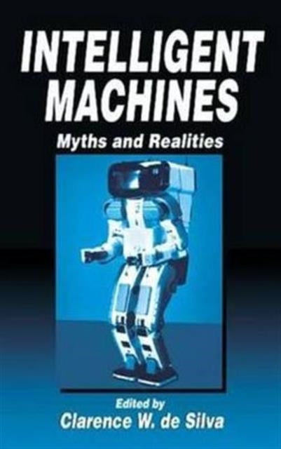 Book cover of: Intelligent Machines. By: Clarence W. de Silva