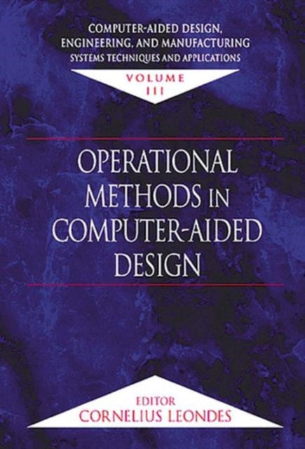 Book cover of: Computer-Aided Design, Engineering, and Manufacturing. By: Cornelius T. Leondes