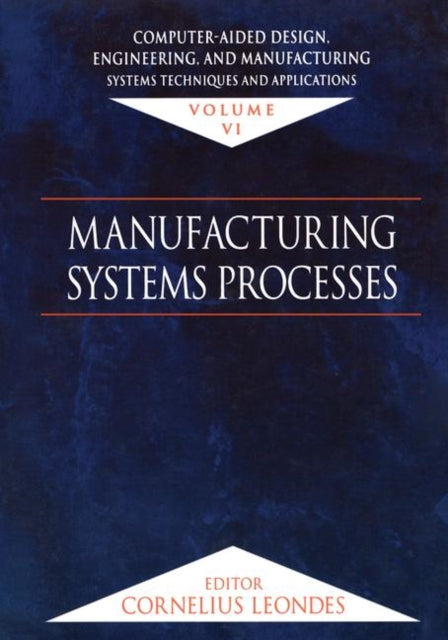 Book cover of: Computer-Aided Design, Engineering, and Manufacturing. By: Cornelius T. Leondes