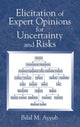 Book cover of: Elicitation of Expert Opinions for Uncertainty and Risks. By: Bilal M. Ayyub