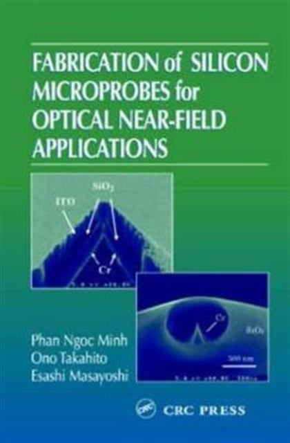 Book cover of: Fabrication of Silicon Microprobes for Optical Near-Field Applications. By: Phan Ngoc Minh