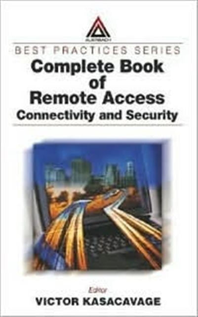 Book cover of: Complete Book of Remote Access. By: Victor Kasacavage
