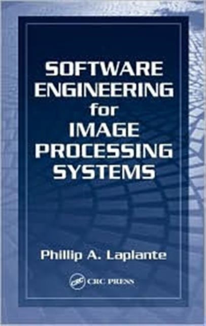 Software Engineering for Image Processing Systems