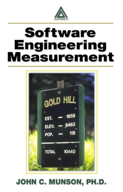 Book cover of: Software Engineering Measurement. By: Ph.D., John C. Munson