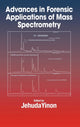 Book cover of: Advances in Forensic Applications of Mass Spectrometry. By: Jehuda Yinon
