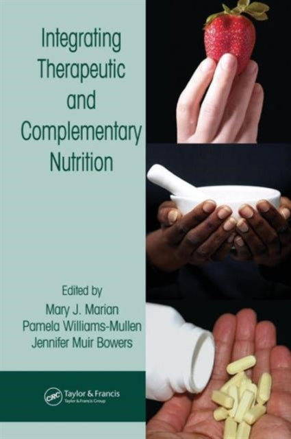 Book cover of: Integrating Therapeutic and Complementary Nutrition