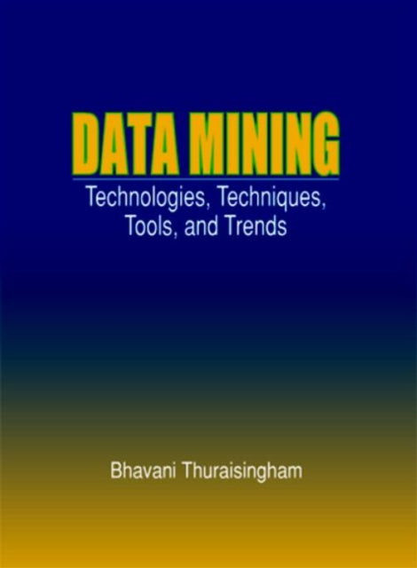 Book cover of: Data Mining. By: Bhavani Thuraisingham