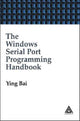 Book cover of: Windows Serial Port Programming Handbook. By: Ying Bai