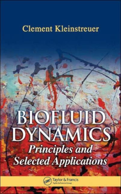 Book cover of: Biofluid Dynamics. By: Clement Kleinstreuer