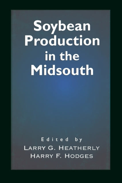 Book cover of: Soybean Production in the Midsouth