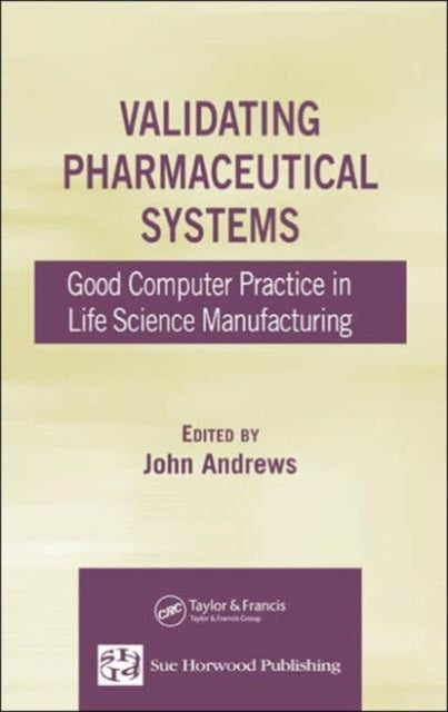 Book cover of: Validating Pharmaceutical Systems. By: John Andrews