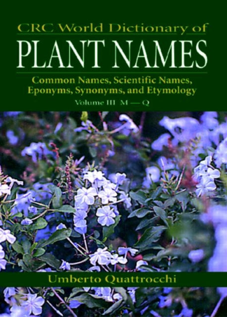Book cover of: CRC World Dictionary of Plant Nmaes. By: Umberto Quattrocchi