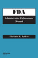 Book cover of: FDA Administrative Enforcement Manual
