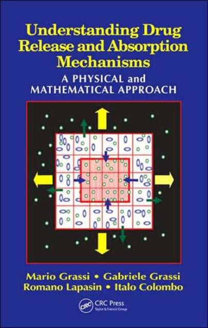 Book cover of: Understanding Drug Release and Absorption Mechanisms. By: Mario Grassi