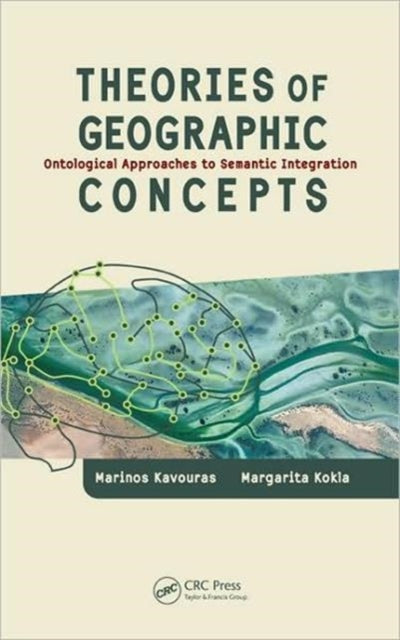 Book cover of: Theories of Geographic Concepts. By: Marinos Kavouras