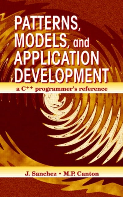 Book cover of: Patterns, Models, and Application Development. By: Julio Sanchez