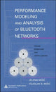Book cover of: Performance Modeling and Analysis of Bluetooth Networks. By: Jelena Miic