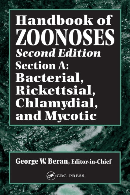 Book cover of: Handbook of Zoonoses, Second Edition, Section A. By: George W. Beran