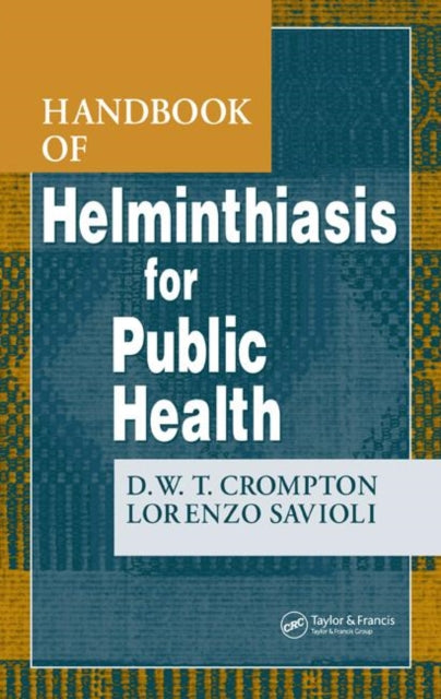Book cover of: Handbook of Helminthiasis for Public Health. By: D. W. T. Crompton