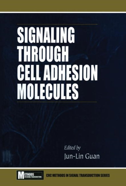 Book cover of: Signaling Through Cell Adhesion Molecules. By: Jun-Lin Guan