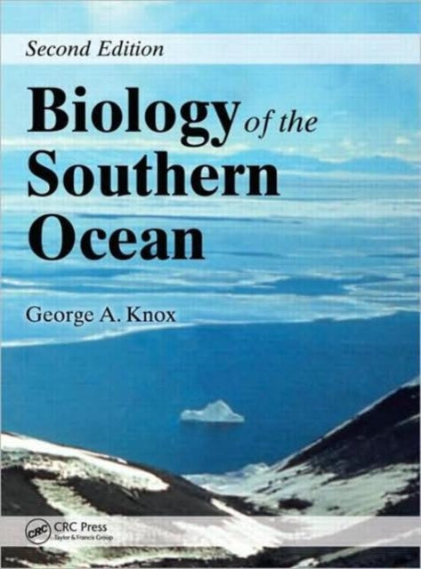 Book cover of: Biology of the Southern Ocean. By: G. A. Knox, George A. Knox
