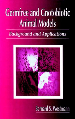 Germfree and Gnotobiotic Animal Models