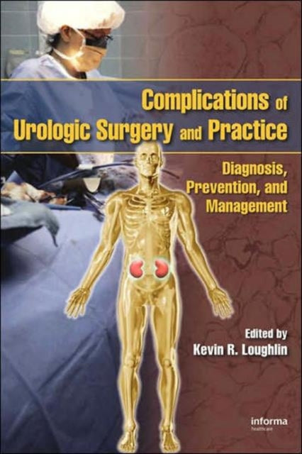 Book cover of: Complications of Urologic Surgery and Practice. By: Kevin R. Loughlin
