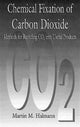 Book cover of: Chemical Fixation of Carbon DioxideMethods for Recycling CO2 into Useful Products