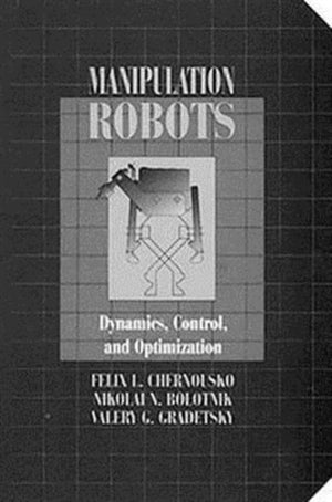 Manipulation RobotsDynamics, Control, and Optimization