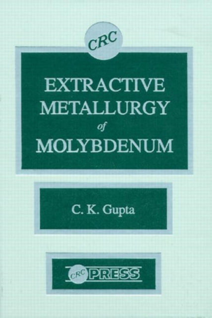 Book cover of: Extractive Metallurgy of Molybdenum