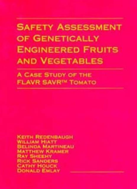 Book cover of: Safety Assessment of Genetically Engineered Fruits and Vegetables. By: Keith Redenbaugh