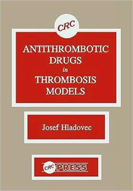 Book cover of: Antithrombotic Drugs in Thrombosis Models