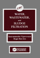 Book cover of: Water, Wastewater, and Sludge Filtration