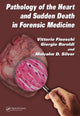 Book cover of: Pathology of the Heart and Sudden Death in Forensic Medicine