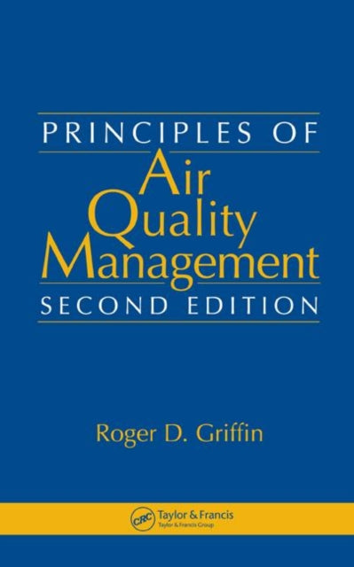 Book cover of: Principles of Air Quality Management. By: Roger D. Griffin