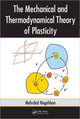 Book cover of: Mechanical and Thermodynamical Theory of Plasticity. By: Mehrdad Negahban