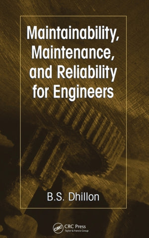 Maintainability, Maintenance, and Reliability for Engineers